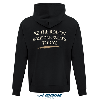Be the reason someone smiles today - Hoodie
