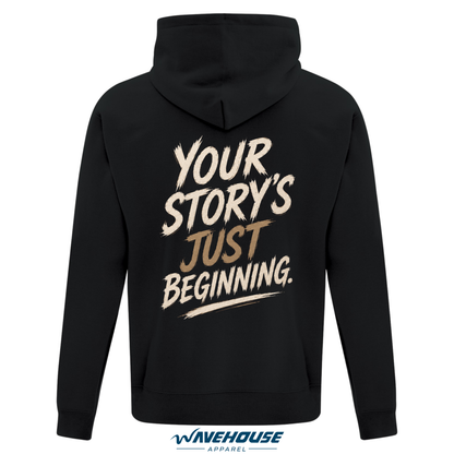 Your story's just beginning - Hoodie