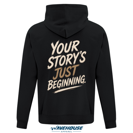 Your story's just beginning - Hoodie