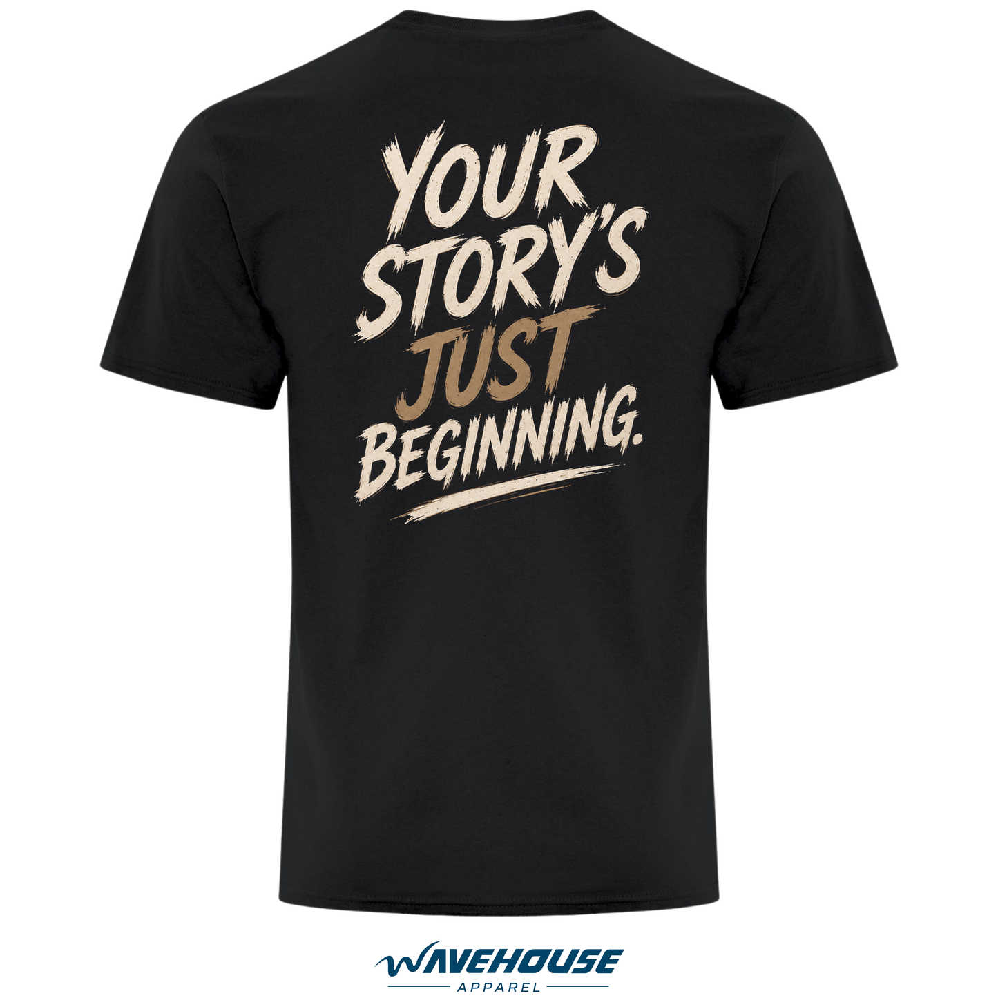 Your story's just beginning - Tee